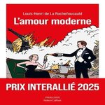 L'AMOUR MODERNE, La Rochefoucauld Louis-Henri de