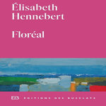 FLOREAL, Hennebert Elisabeth