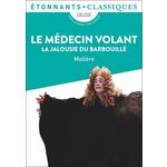 LE MEDECIN VOLANT ; LA JALOUSIE DU BARBOUILLE, Molière
