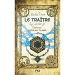 LES SECRETS DE L'IMMORTEL NICOLAS FLAMEL TOME 5 : LE TRAITRE, Scott Michael