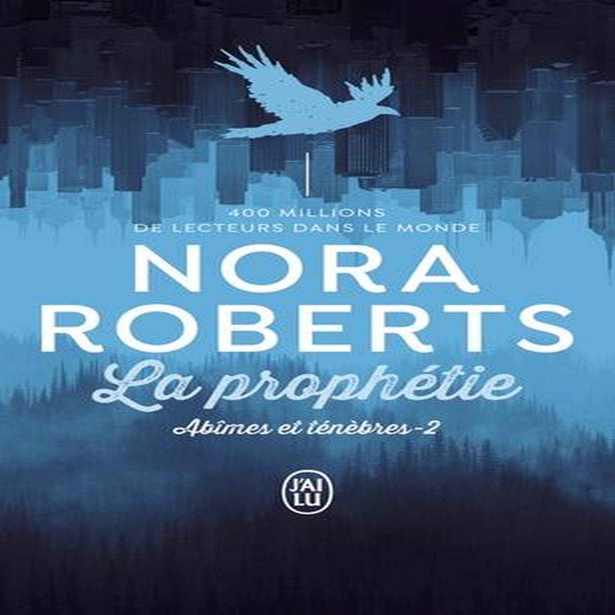 ABIMES ET TENEBRES TOME 2 : LA PROPHETIE, Roberts Nora