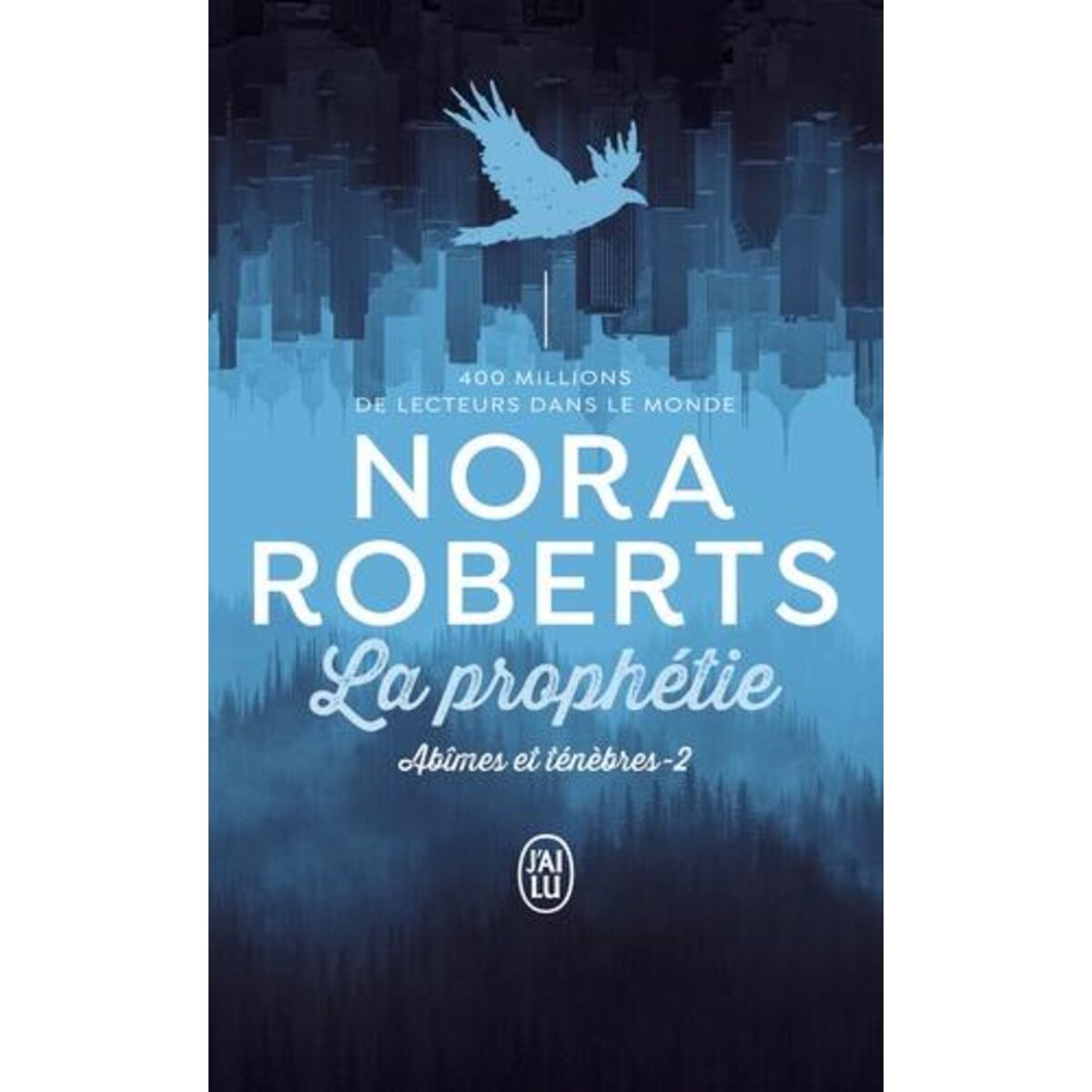 ABIMES ET TENEBRES TOME 2 : LA PROPHETIE, Roberts Nora