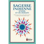 SAGESSE INDIENNE D'HIER ET DE DEMAIN, Hill Norbert S.