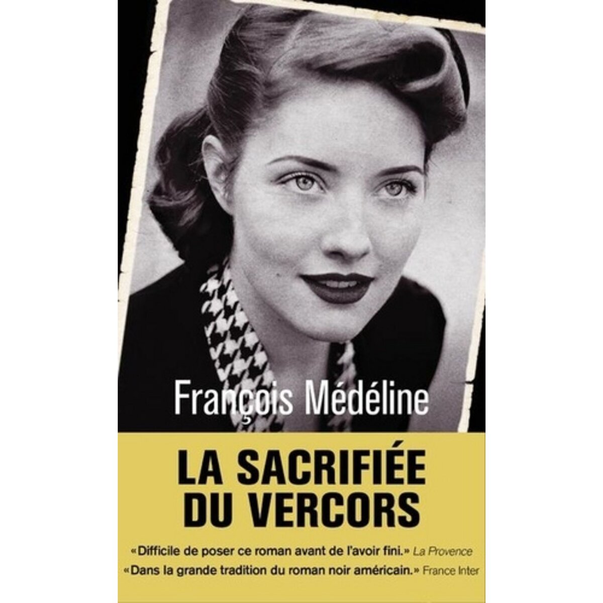  LA SACRIFIEE DU VERCORS, Médéline François