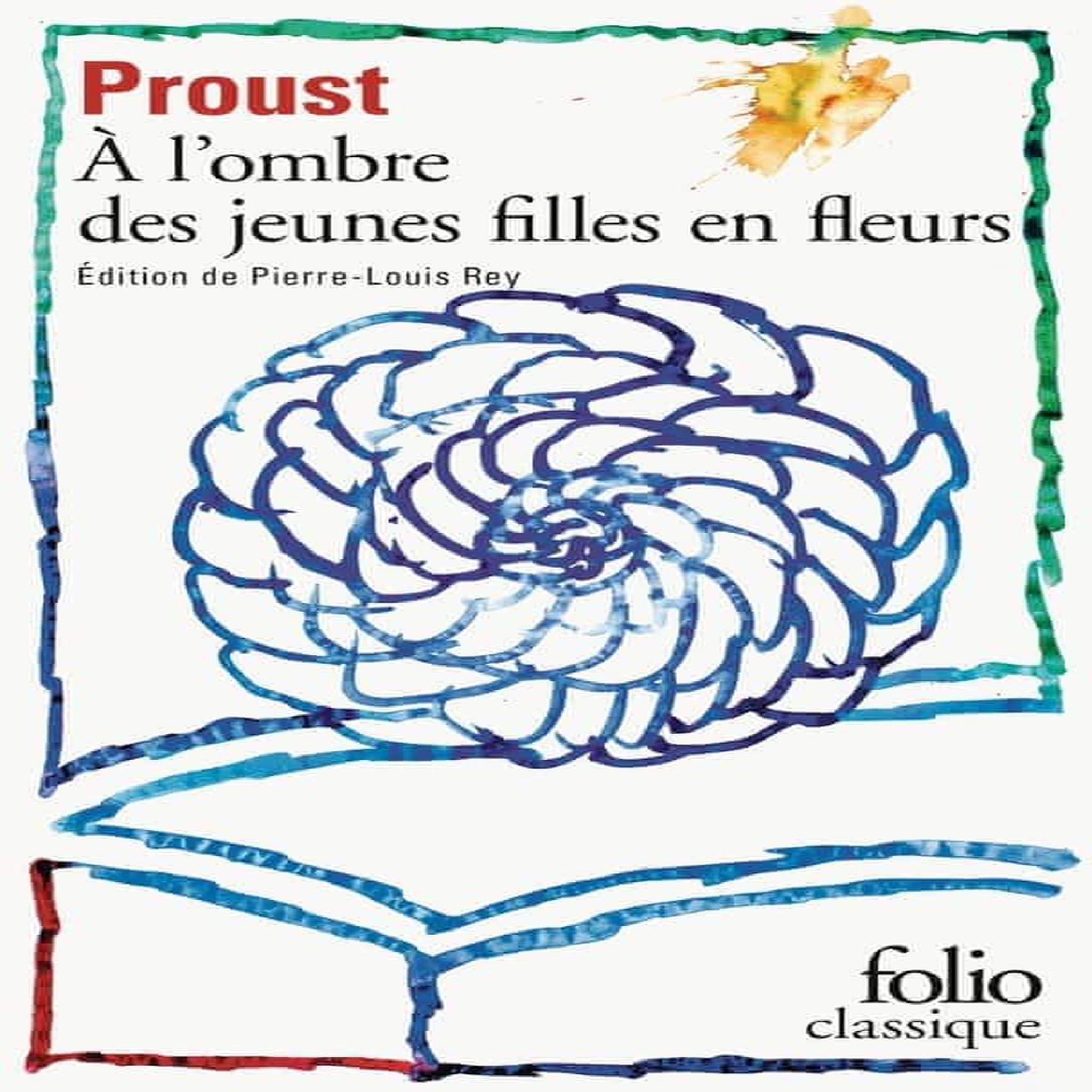 A LA RECHERCHE DU TEMPS PERDU TOME 2 : A L'OMBRE DES JEUNES FILLES EN FLEURS, Proust Marcel