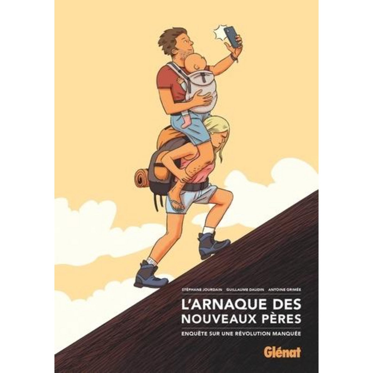L'ARNAQUE DES NOUVEAUX PERES. ENQUETE SUR UNE REVOLUTION MANQUEE, Jourdain Stéphane