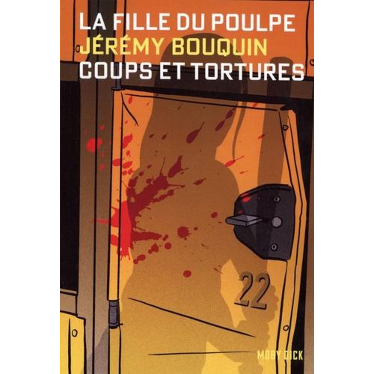 LA FILLE DU POULPE TOME 6 : COUPS ET TORTURES, Bouquin Jérémy