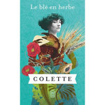 LE BLE EN HERBE, Colette
