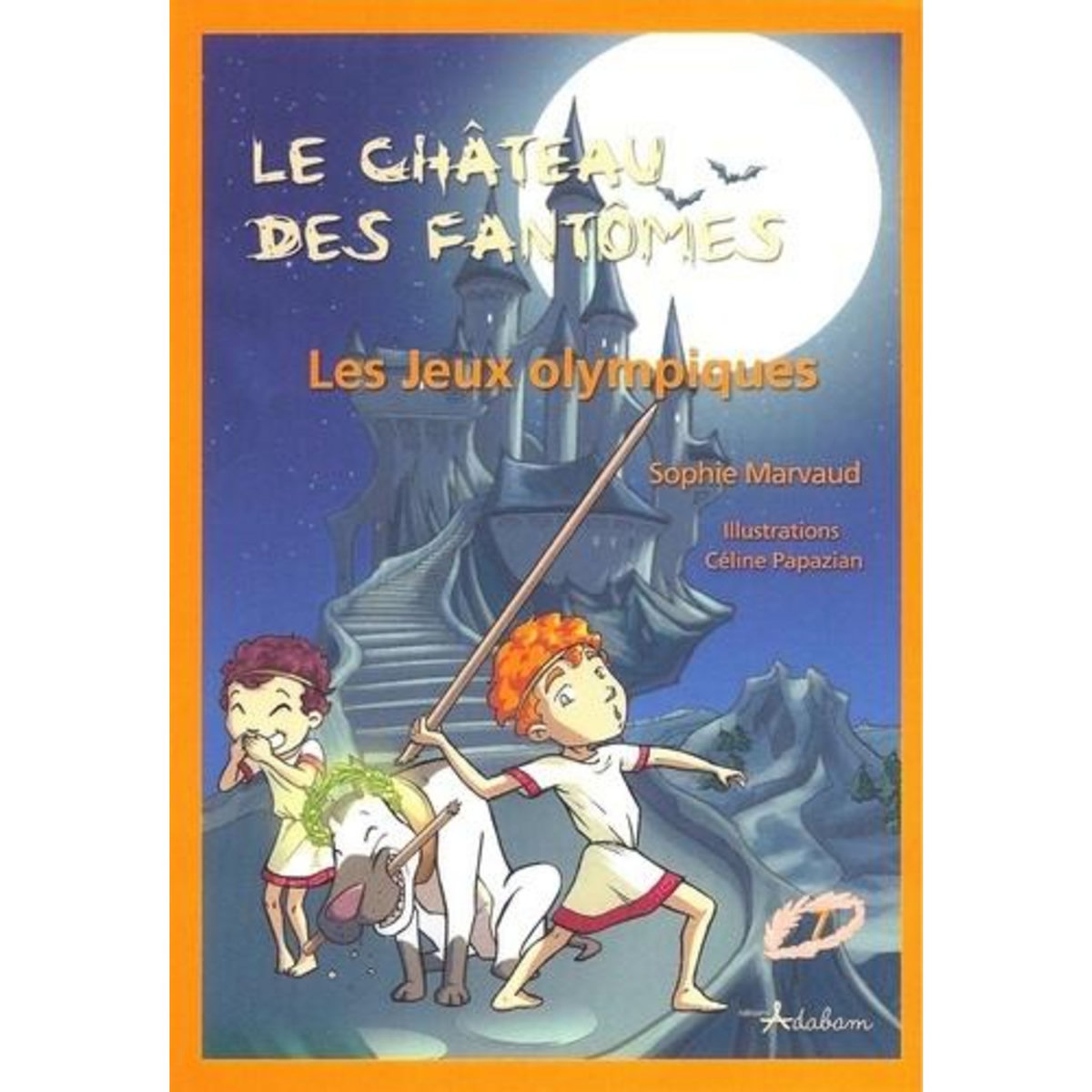 LE CHATEAU DES FANTOMES TOME 7 : LES JEUX OLYMPIQUES, Marvaud Sophie