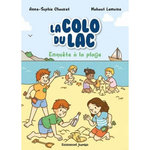 LA COLO DU LAC TOME 3 : ENQUETE A LA PLAGE, Chauvet Anne-Sophie