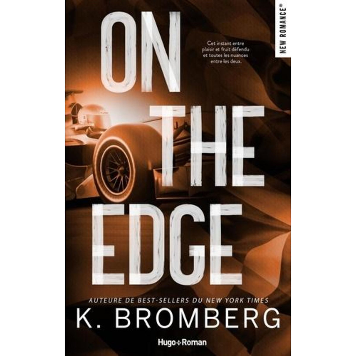 FULL THROTTLE SERIE TOME 2 : ON THE EDGE, Bromberg K.