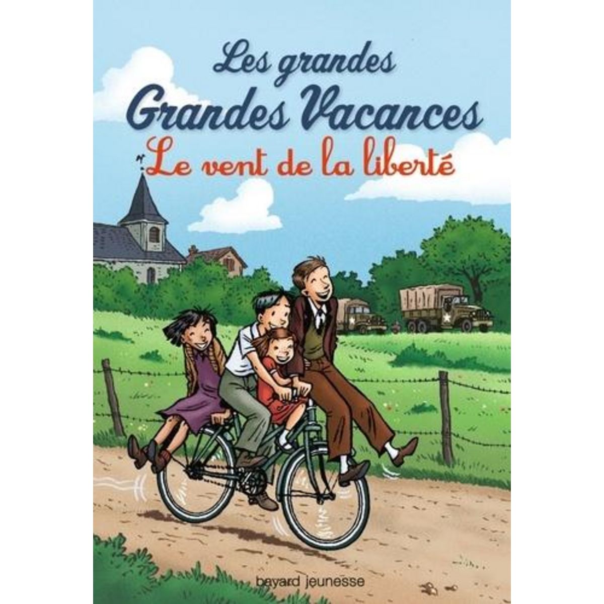 LES GRANDES GRANDES VACANCES TOME 4 : LE VENT DE LA LIBERTE, Leydier Michel
