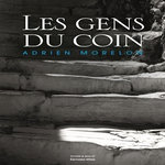 LES GENS DU COIN, Morelon Adrien