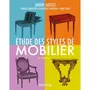  ETUDE DES STYLES DE MOBILIER. 3E EDITION, Aussel André