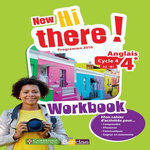 ANGLAIS 4E A2-B1 NEW HI THERE! WORKBOOK, EDITION 2017, Leclercq Daniel