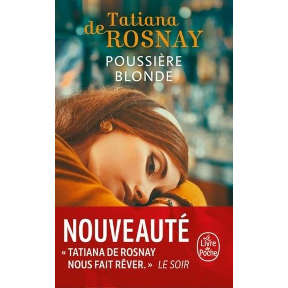POUSSIERE BLONDE, Rosnay Tatiana de
