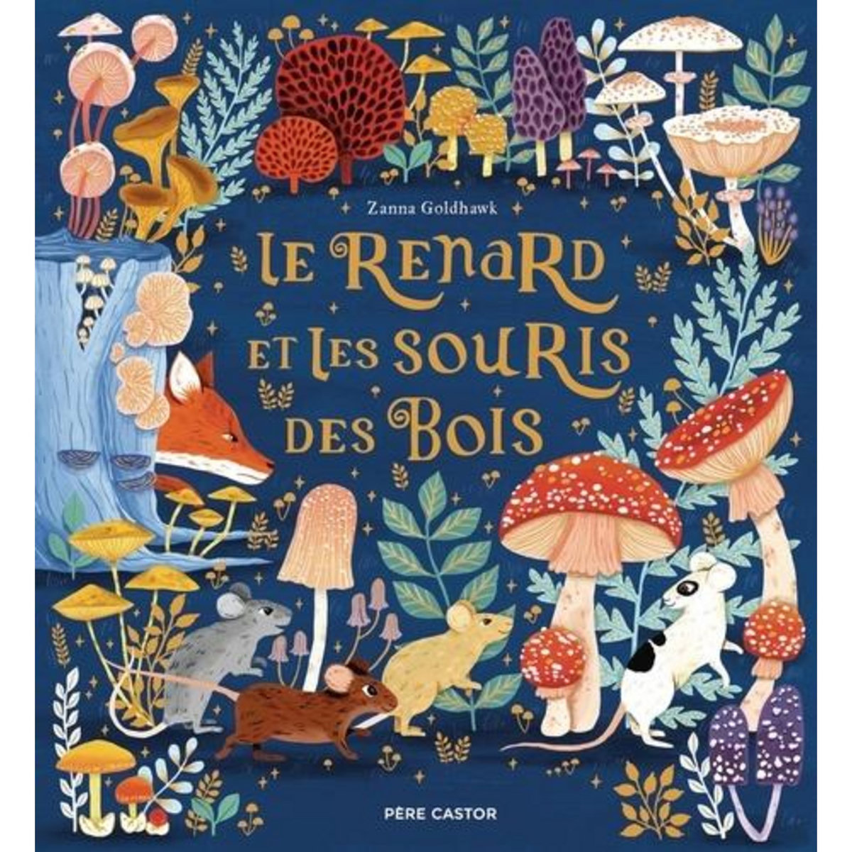 LE RENARD ET LES SOURIS DES BOIS, Goldhawk Zanna