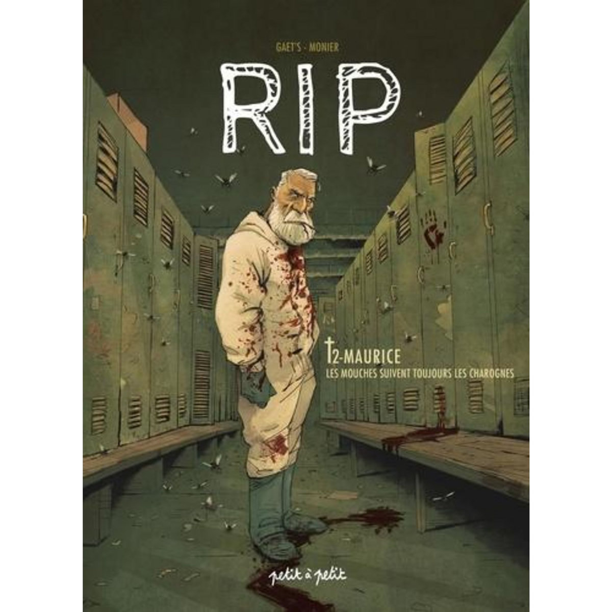RIP TOME 2 : MAURICE. LES MOUCHES SUIVENT TOUJOURS LES CHAROGNES, Gaet's