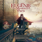 EUGENIE ET LES MYSTERES DE PARIS TOME 4 : LE MAITRE DU CHAOS, Summer Eric