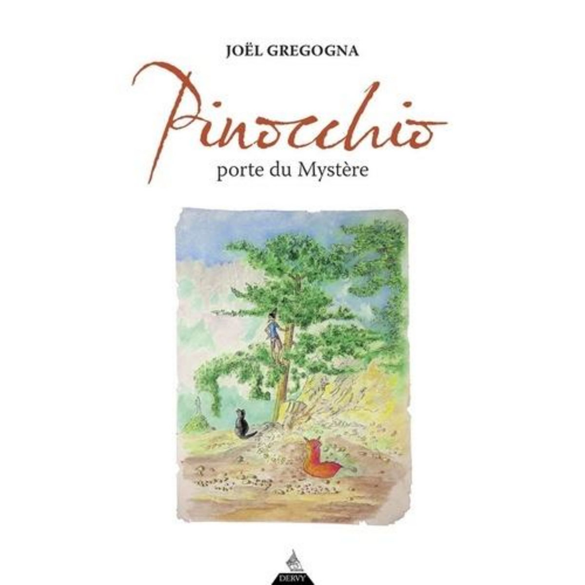 PINOCCHIO OU LES PORTES DU MYSTERE, Gregogna Joël