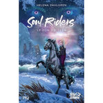 SOUL RIDERS CYCLE II, TOME 3  : LE DON D'AIDEEN, Dahlgren Helena