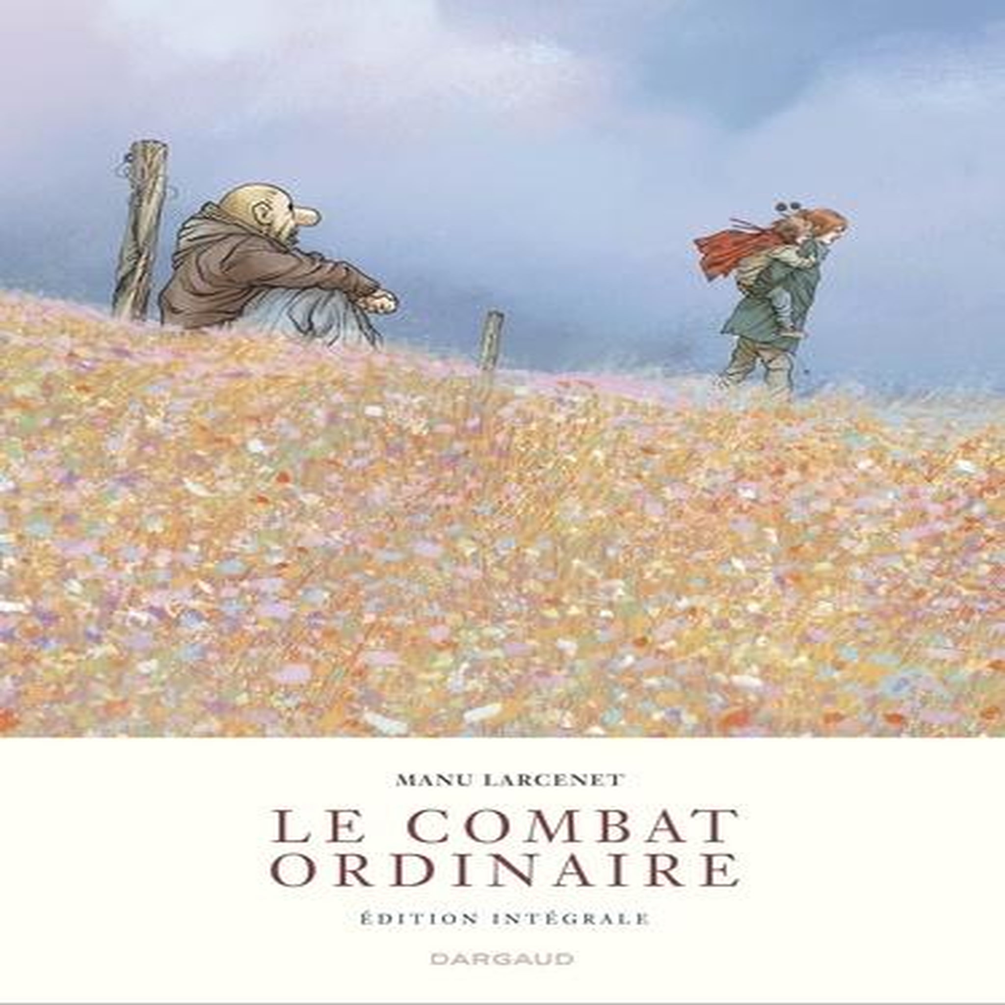 LE COMBAT ORDINAIRE : INTEGRALE, Larcenet Manu