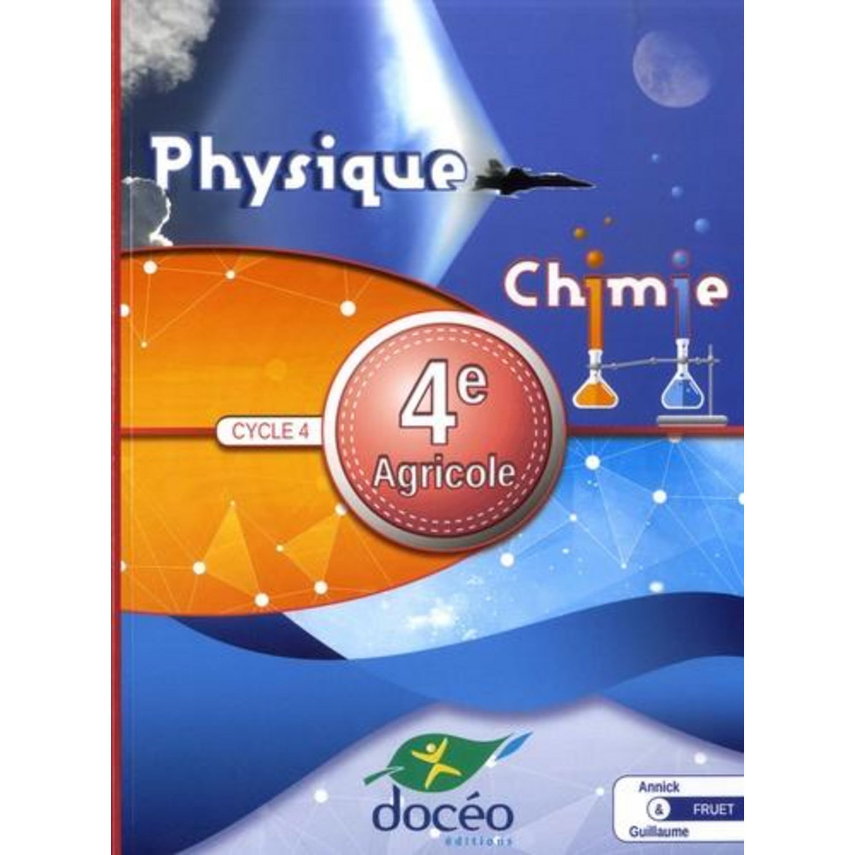 PHYSIQUE CHIMIE 4E AGRICOLE CYCLE 4. EDITION 2020, Fruet Annick