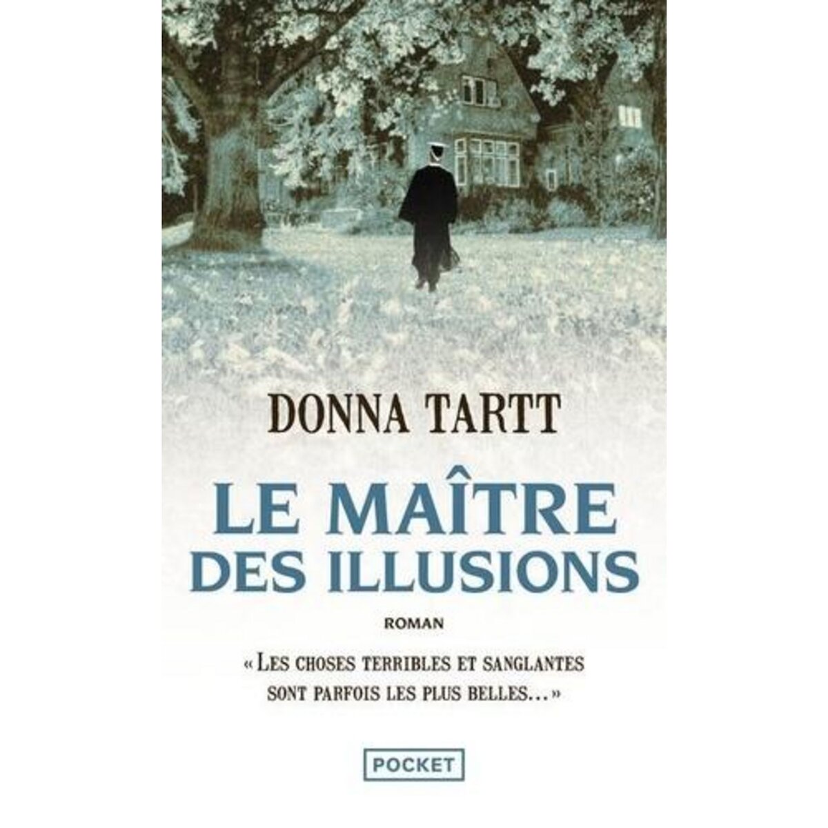 LE MAITRE DES ILLUSIONS, Tartt Donna