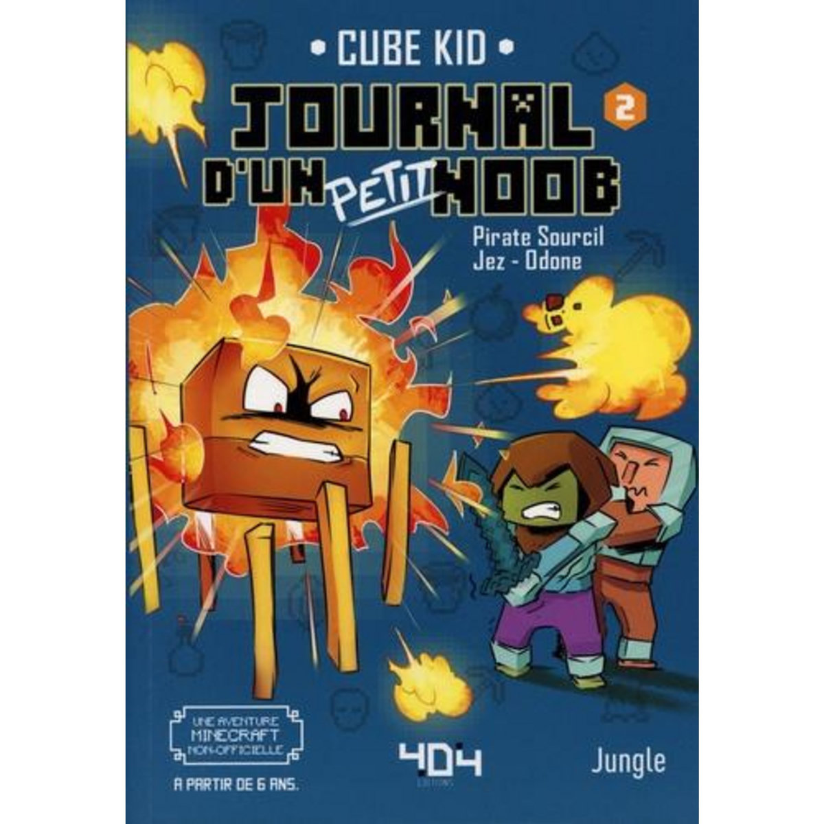 JOURNAL D'UN PETIT NOOB TOME 2 : BALADE DANS LE NETHER, Cube Kid