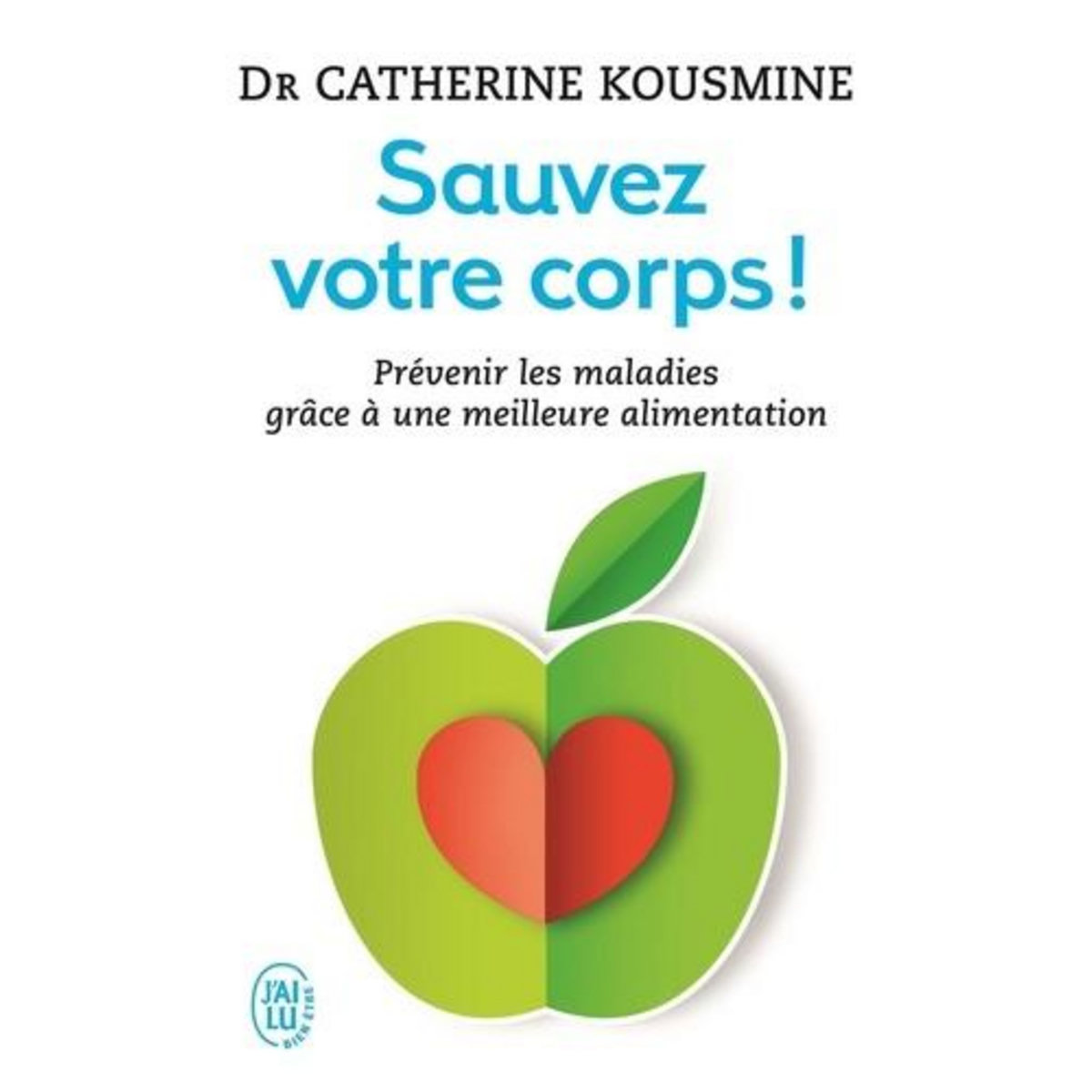 SAUVEZ VOTRE CORPS !, Kousmine Catherine