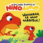 LES PETITES HISTOIRES DE NINO DINO : WAAAARGH, LE MOT MAGIQUE ?, Mim