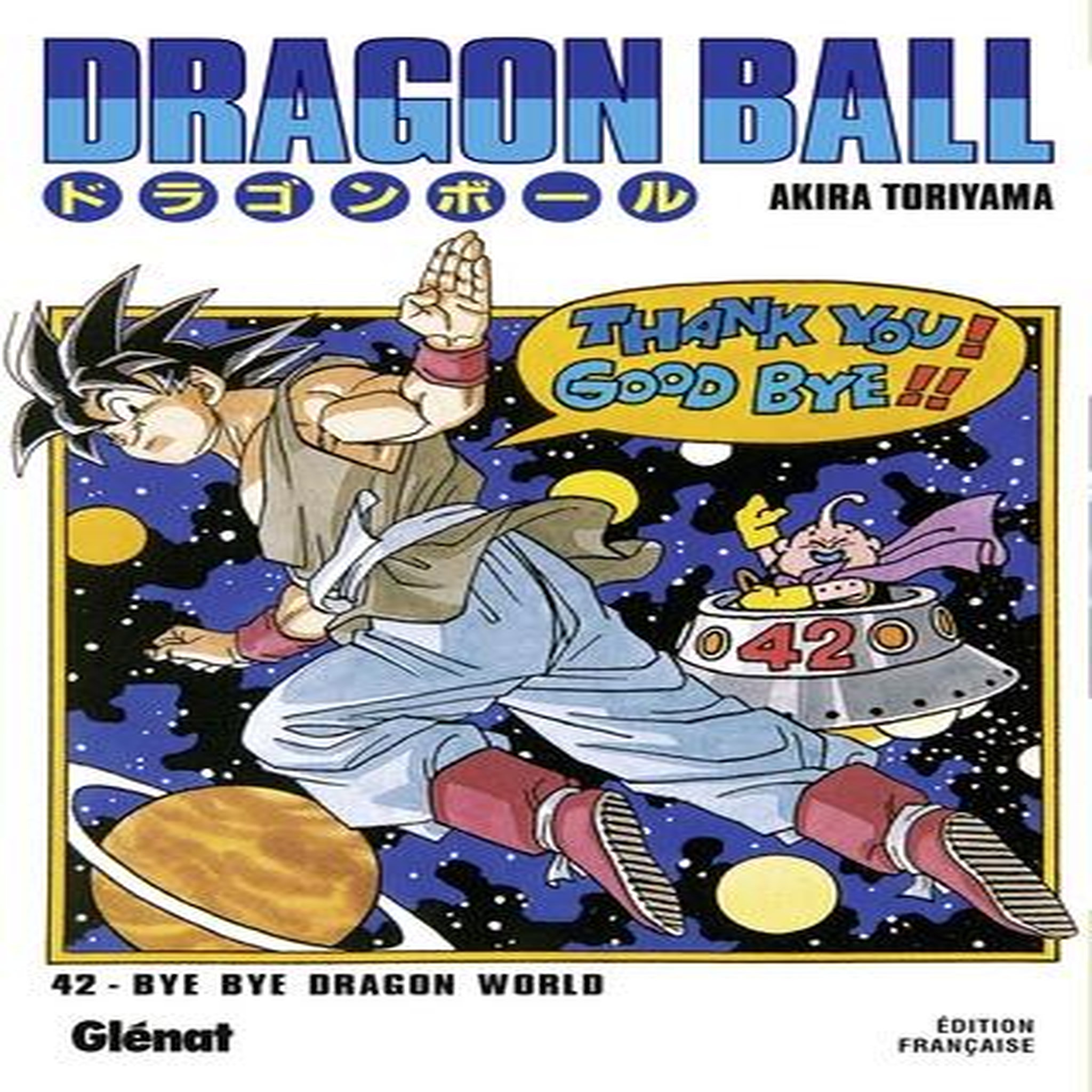 DRAGON BALL TOME 42 : BYE BYE DRAGON WORLD, Toriyama Akira