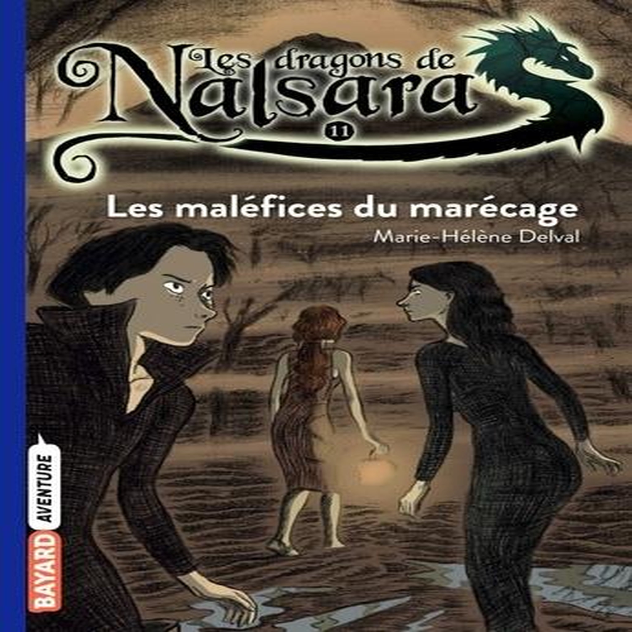 LES DRAGONS DE NALSARA TOME 11 : LES MALEFICES DU MARECAGE, Delval Marie-Hélène