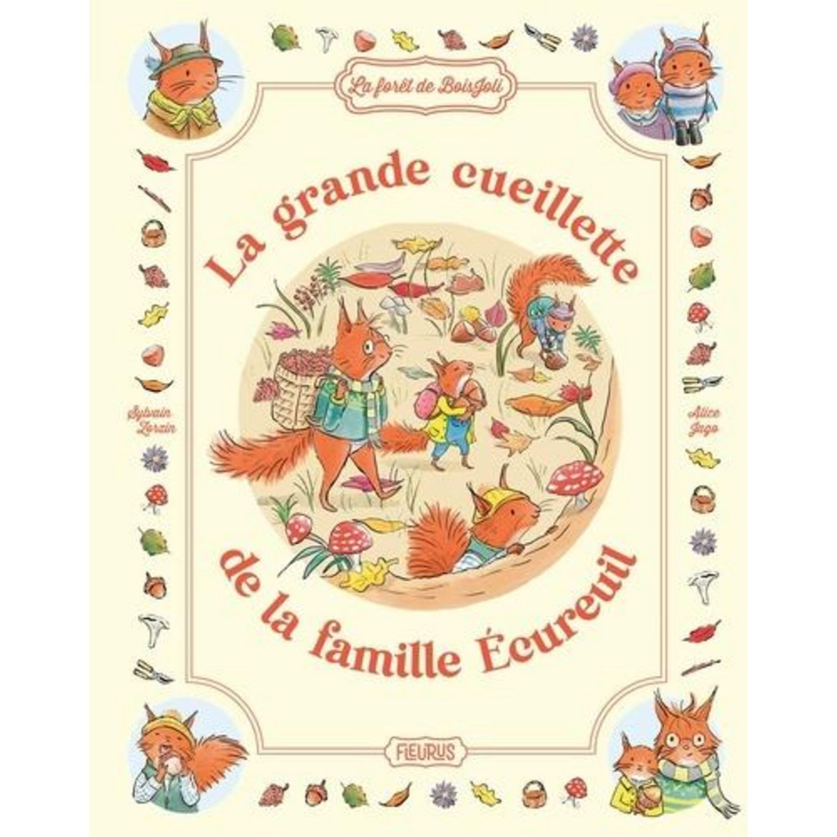 LA GRANDE CUEILLETTE DE LA FAMILLE ECUREUIL, Zorzin Sylvain