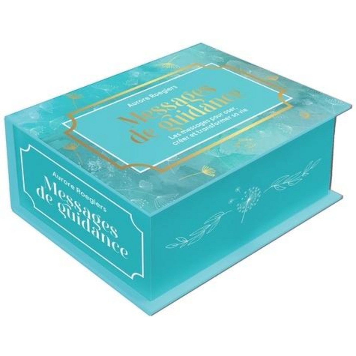 MESSAGES DE GUIDANCE. LES MESSAGES POUR OSER, CREER ET TRANSFORMER SA VIE, Roegiers Aurore