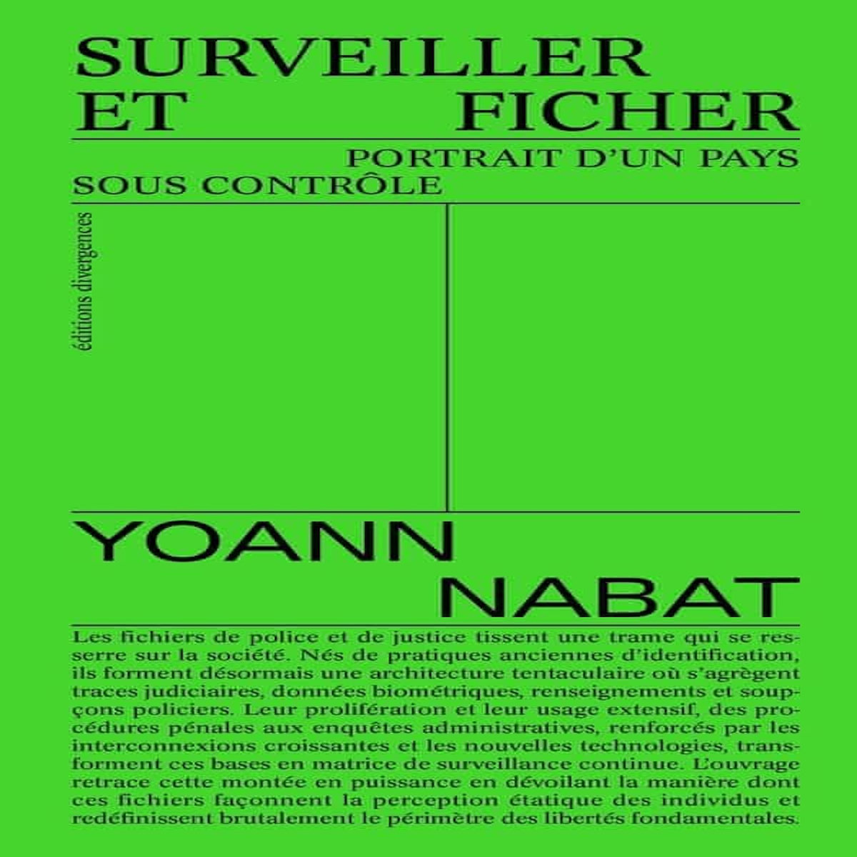 SURVEILLER ET FICHER. PORTRAIT D'UN PAYS SOUS CONTROLE, Nabat Yoann