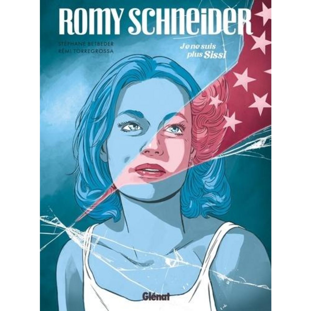 ROMY SCHNEIDER. JE NE SUIS PLUS SISSI, Betbeder Stéphane