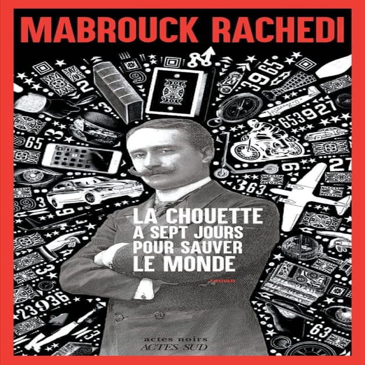 LA CHOUETTE A SEPT JOURS POUR SAUVER LE MONDE, Rachedi Mabrouck