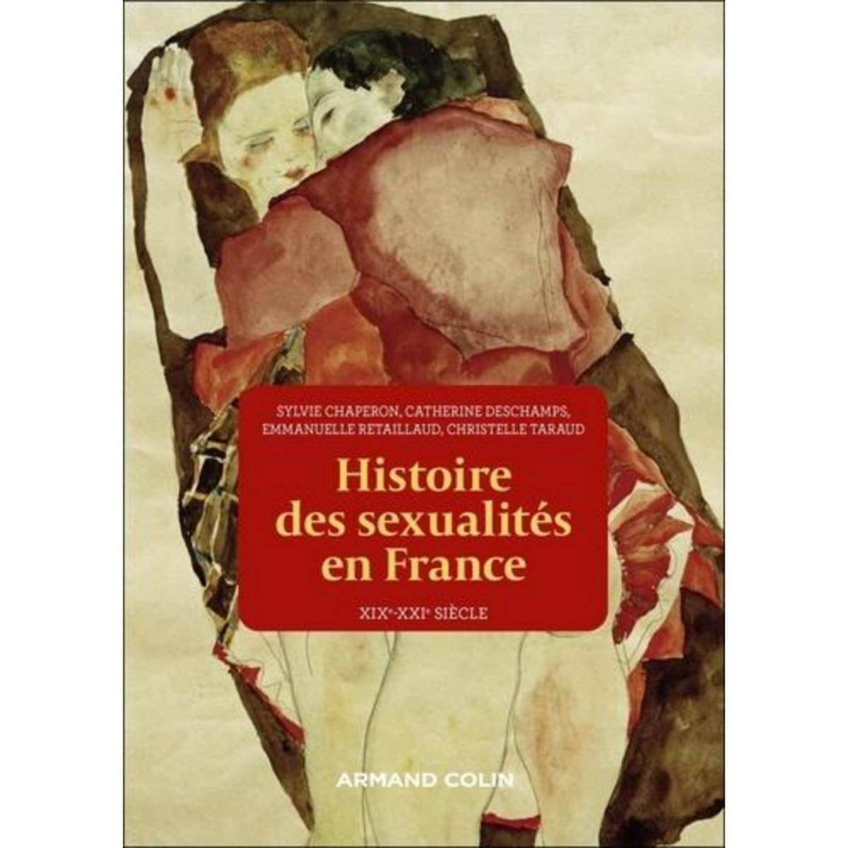 HISTOIRE DES SEXUALITES EN FRANCE. XIXE-XXIE SIECLE, Chaperon Sylvie
