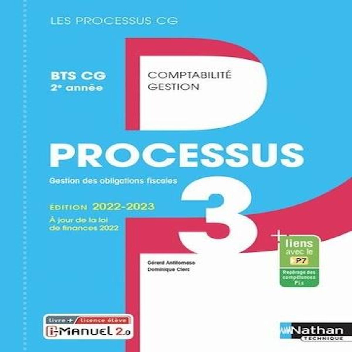 PROCESSUS 3 GESTION DES OBLIGATIONS FISCALES BTS CG 2E ANNEE LES PROCESSUS CG. LIVRE + LICENCE ELEVE, EDITION 2022-2023, Antitomaso Gérard
