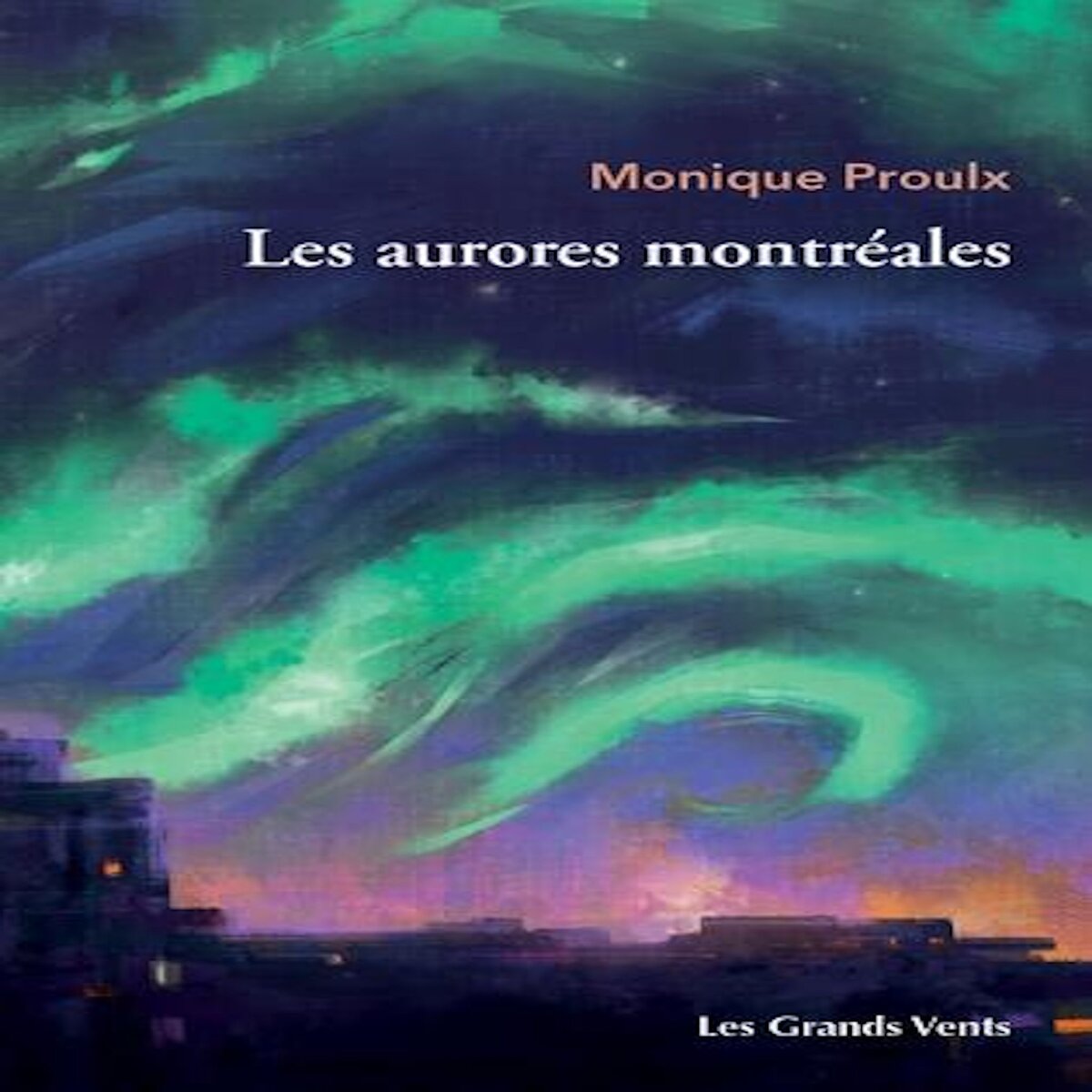 LES AURORES MONTREALES, Proulx Monique
