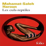 LES CULS-REPTILES, Haroun Mahamat-Saleh