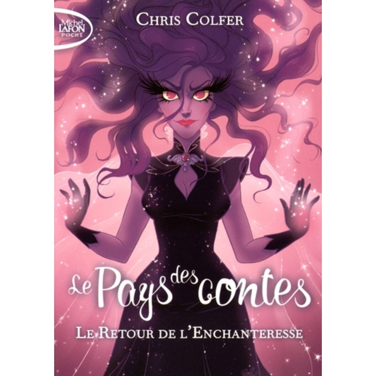  LE PAYS DES CONTES TOME 2 : LE RETOUR DE L'ENCHANTERESSE, Colfer Chris