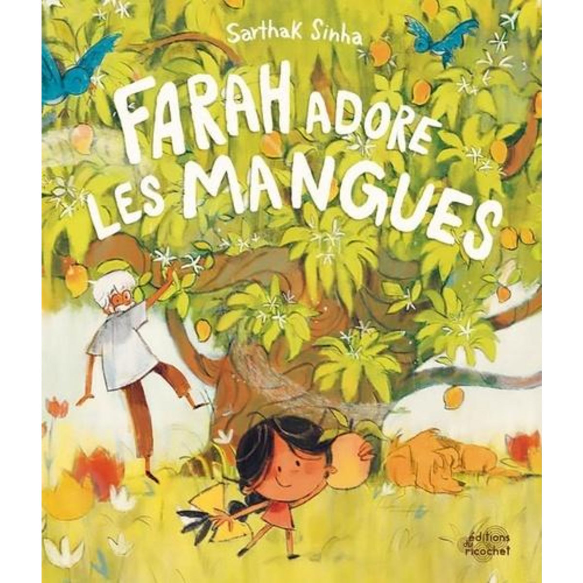 FARAH ADORE LES MANGUES, Sinha Sarthak