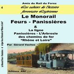 LE MONORAIL FEURS - PANISSIERES. ET LA LIGNE PANISSIERES - L'ARBRESLE, Vachez Gérard