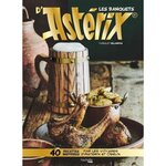 LES BANQUETS D'ASTERIX. 40 RECETTES INSPIREES PAR LES VOYAGES D'ASTERIX ET OBELIX, Villanova Thibaud