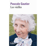 LES VIEILLES, Gautier Pascale