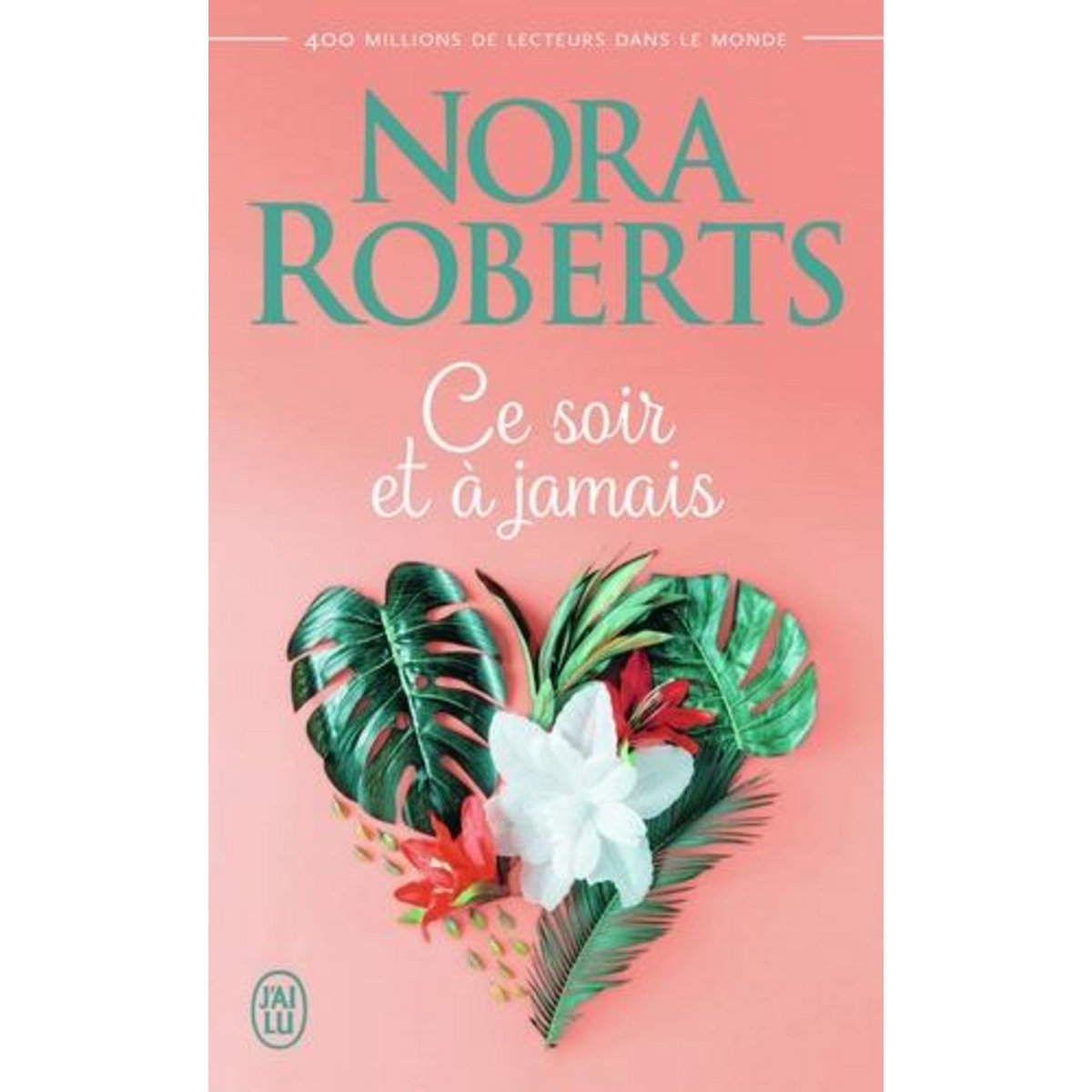 CE SOIR ET A JAMAIS, Roberts Nora