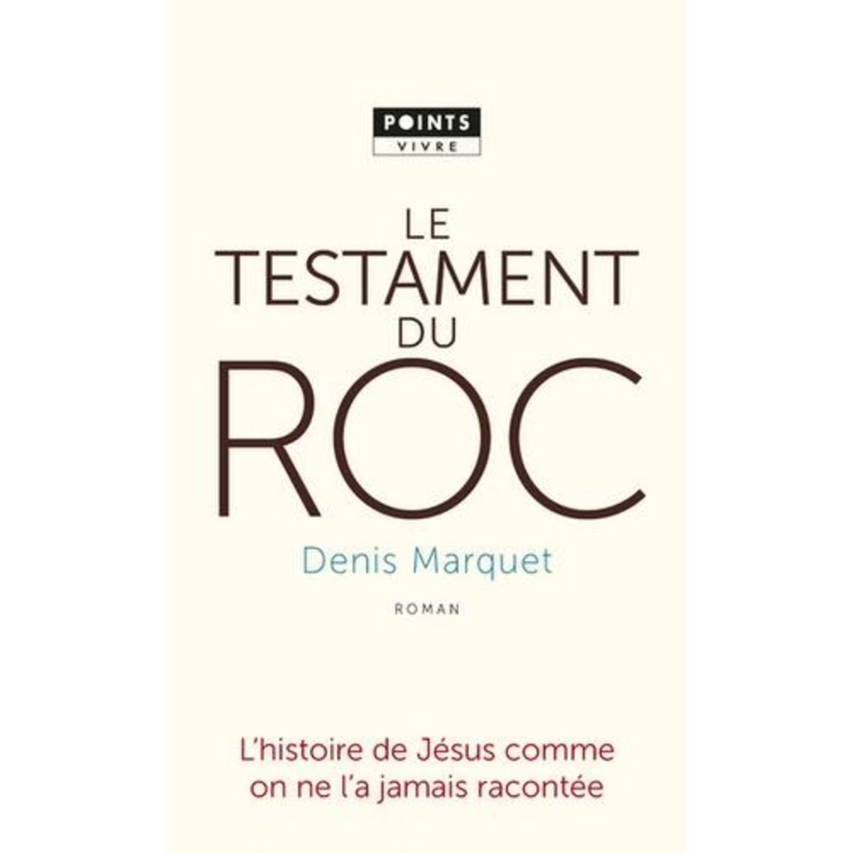 LE TESTAMENT DU ROC, Marquet Denis