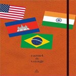 CARNET DE VOYAGE. AVEC 32 DRAPEAUX AUTOCOLLANTS !, Layrolles Jérôme